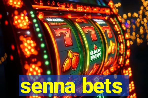 senna bets